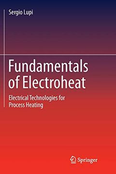 portada Fundamentals of Electroheat: Electrical Technologies for Process Heating (en Inglés)