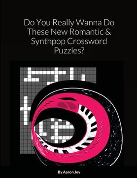 portada Do You Really Wanna Do These New Romantic & Synthpop Crossword Puzzles? (en Inglés)