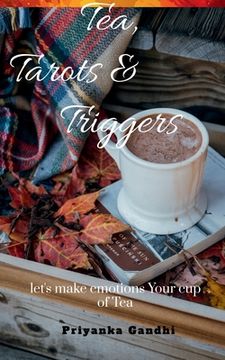 portada Tea, Tarots and Triggers (en Inglés)