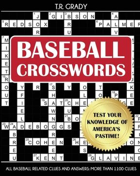 portada Baseball Crosswords: Test Your Knowledge of America's Pastime, All Baseball-Related Clues and Answers (en Inglés)