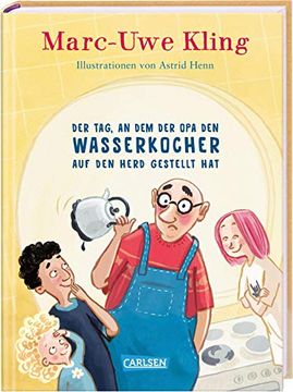 portada Der Tag, an dem der opa den Wasserkocher auf den Herd Gestellt hat (in German)