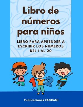 Libro Libro De Números Para Niños: Libro Para Aprender A Escribir Los ...