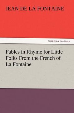 portada fables in rhyme for little folks from the french of la fontaine (en Inglés)