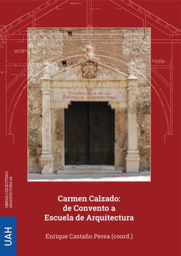 portada Carmen Calzado: De Convento a Escuela de Arquitectura
