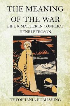 portada The Meaning of the War: Life & Matter in Conflict (in English)