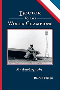 portada Doctor To The World Champions: My Autobiography (en Inglés)