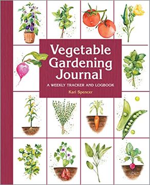 portada Vegetable Gardening Journal: A Weekly Tracker and Logbook (Gardening for Beginners) 