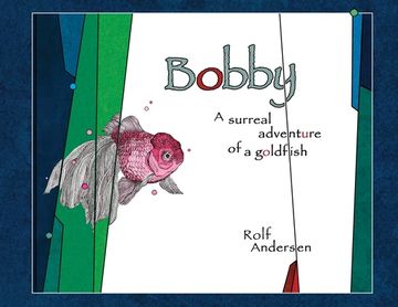 portada Bobby: A surreal adventure of a goldfish (in English)