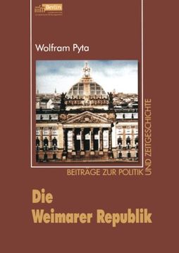 portada Die Weimarer Republik (Beiträge zur Politik und Zeitgeschichte) (German Edition)