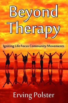 portada Beyond Therapy: Igniting Life Focus Community Movements (in English)