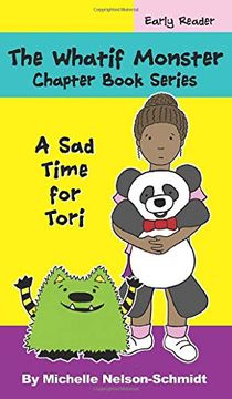 portada The Whatif Monster Chapter Book Series: A sad Time for Tori (8) (en Inglés)