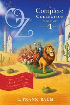 portada Oz, the Complete Collection, Volume 4: Rinkitink in Oz; The Lost Princess of Oz; The Tin Woodman of Oz (in English)