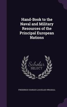 portada Hand-Book to the Naval and Military Resources of the Principal European Nations (in English)