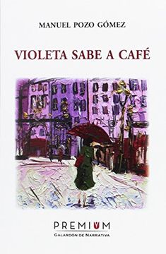 portada Violeta Sabe a Café (Galardón de Narrativa)