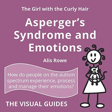 portada Asperger'S Syndrome and Emotions: By the Girl With the Curly Hair: 14 (The Visual Guides) (in English)