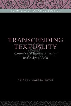 portada Transcending Textuality: Quevedo and Political Authority in the age of Print (Penn State Romance Studies) (in English)