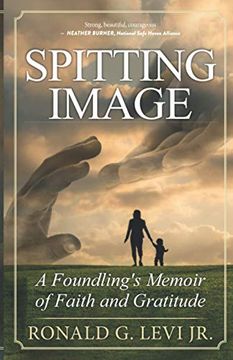 portada Spitting Image: A Foundling'S Memoir of Faith and Gratitude (in English)