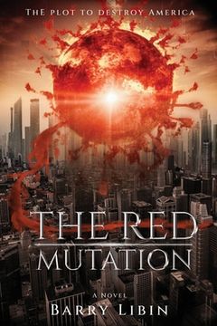 portada The Red Mutation: The Plot to Destroy America (en Inglés)