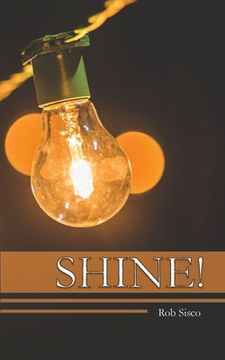 portada Shine: What it means to be a Biblical Christian (in English)