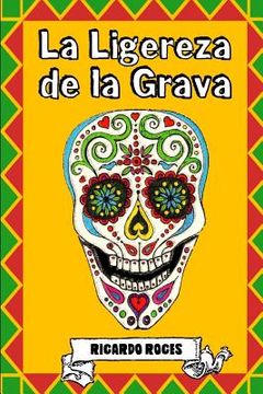 portada La Ligereza de la Grava (in Spanish)