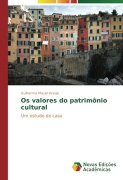 portada Os valores do patrimônio cultural: Um estudo de caso (Portuguese Edition)