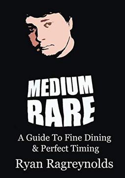 portada Medium Rare: A Guide to Fine Dining & Perfect Timing (in English)