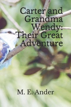 portada Carter & Grandma Wendy: Their Great Adventure (en Inglés)