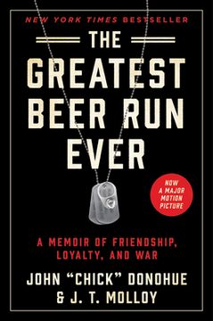 portada The Greatest Beer run Ever: A Memoir of Friendship, Loyalty, and war (en Inglés)