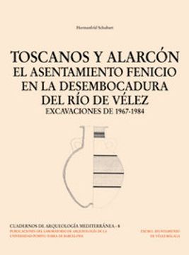 portada Toscanos y Alarcón : asentamiento fenicio desembocadura del rio de Vélez . excavaciones 1967-1984
