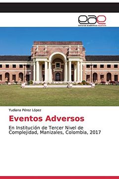 portada Eventos Adversos: En Institución de Tercer Nivel de Complejidad, Manizales, Colombia, 2017
