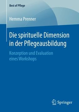 portada Die spirituelle Dimension in der Pflegeausbildung: Konzeption und Evaluation eines Workshops (Best of Pflege) (German Edition)