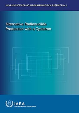 portada Alternative Radionuclide Production with a Cyclotron (en Inglés)