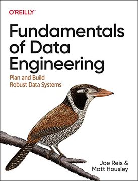 portada Fundamentals of Data Engineering: Plan and Build Robust Data Systems 