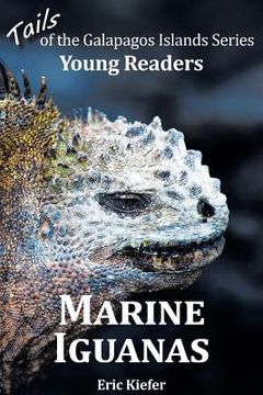 portada Marine Iguanas - Tails of the Galapagos Islands Series (en Inglés)