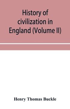 portada History of civilization in England (Volume II) (en Inglés)