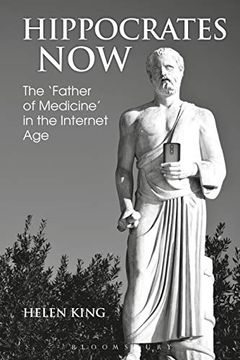 portada Hippocrates Now: The ‘Father of Medicine’ in the Internet age (Bloomsbury Studies in Classical Reception) (en Inglés)