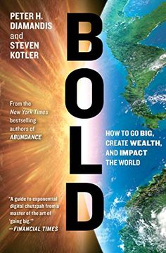 portada Bold: How to go Big, Create Wealth and Impact the World (Exponential Technology Series) (en Inglés)
