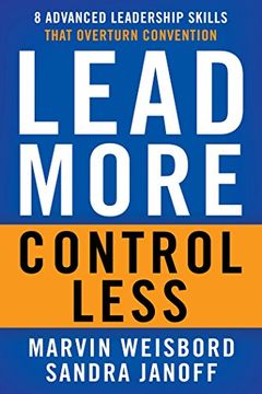 portada Lead More, Control Less: 8 Advanced Leadership Skills That Overturn Convention (in English)