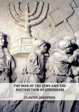portada The war of the Jews and the Destruction of Jerusalem: (1) (Complete Works of Josephus) (en Inglés)