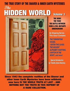 portada The Hidden World Volume One: The Dero! The Tero! The Battle Between Good and Evil Underground - The True Story Of The Shaver & Inner Earth Mysterie (en Inglés)