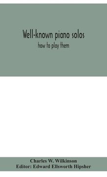 portada Well-known piano solos: how to play them (en Inglés)