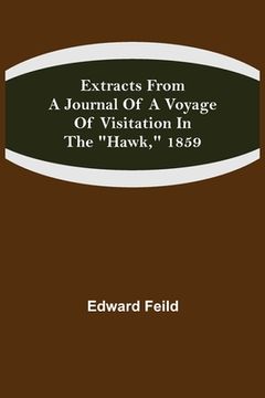 portada Extracts from a Journal of a Voyage of Visitation in the Hawk, 1859 (en Inglés)