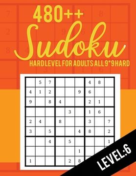 portada Sudoku: Hard Level for Adults All 9*9 Hard 480++ Sudoku level: 7 - Sudoku Puzzle Books - Sudoku Puzzle Books Hard - Large Prin (in English)