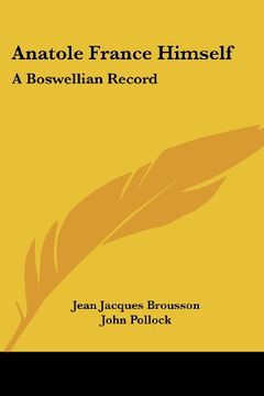 portada Anatole France Himself: A Boswellian Record (in English)