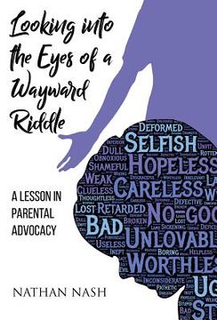portada Looking Into the Eyes of a Wayward Riddle: A Lesson in Parental Advocacy