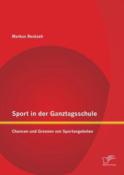 portada Sport in der Ganztagsschule: Chancen und Grenzen von Sportangeboten (German Edition)