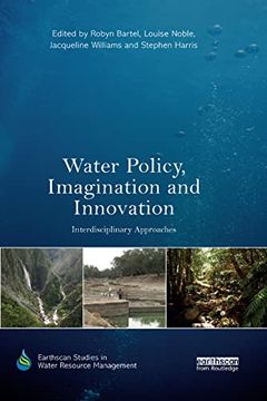 portada Water Policy, Imagination and Innovation: Interdisciplinary Approaches (Earthscan Studies in Water Resource Management) (en Inglés)