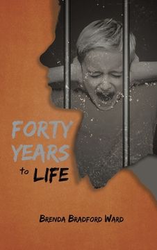 portada Forty Years to Life (en Inglés)