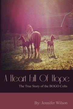 portada A Heart Full of Hope: The True Story of the BOGO Colts