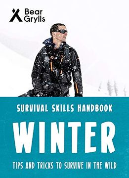 portada Bear Grylls Survival Skills: Winter (en Inglés)